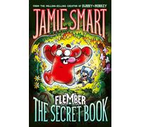 Flember 1: The Secret Book (from the multi-million-selling creative genius Jamie Smart)