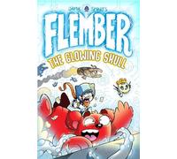 Flember 3: The Glowing Skull (from the million-selling Jamie Smart, Illustrator of the Year)