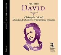 Flemish Radio Choir; Brussels Philharmonic; Hervé Niquet - Portraits Vol 4: Félicien David