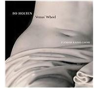 Flemish Radio Choir:Holten - Holten: Venus' Wheel
