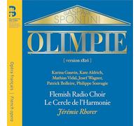 Flemish Radio Choir; Le Cercle De L'Harmonie; Jeremie Rhorer - Gaspare Spontini: Olimpie