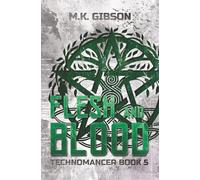 Flesh and Blood: 5 (The Technomancer Novels)