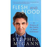 Flesh and Blood: A History of My Family in Seven Sicknesses