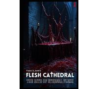 Flesh Cathedral - The Rite of Eternal Flesh: 3