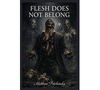 Flesh Does Not Belong