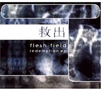 Flesh Field - Redemption EP