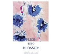 Flesh into Blossom