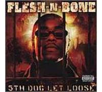 Flesh-N-Bone - Fifth Dog Lets Loose