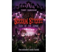 Flesh of the Zombie (Scream Street - book 4)