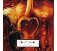 Flesh Quartet - Fire Fire