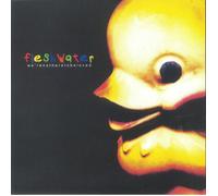 Fleshwater - We're Not Here To Be Loved [VINYL]