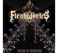 Fleshworks - Engine Of Perdition