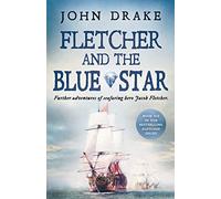 Fletcher and the Blue Star: Further adventures of seafaring hero Jacob Fletcher: 6