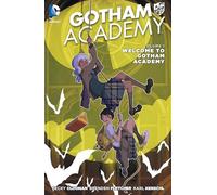 Gotham Academy Vol. 1: Welcome to Gotham Academy (The New 52)