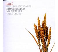 Fletcher/Halle/Elder - English Landscapes - The Lark Ascending, Fall of the Leaf, Norfolk Rhapsody