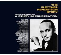 Fletcher Henderson - The Fletcher Henderson Story: A Study In Frustration [CD]