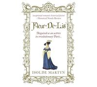 Fleur-De-Lis: Disguised as an actress in revolutionary Paris...