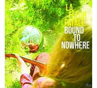 Fleur Fatale,la - Bound To Nowhere/My Dear Sorrow [VINYL]