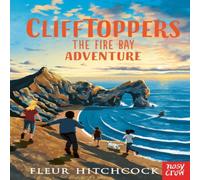 Fleur Hitchcock Clifftoppers: The Fire Bay Adventure Paperback Book Fleur Hitchcock Multicolor