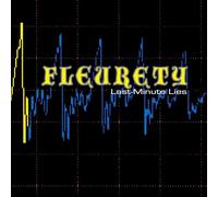 Fleurety - Last Minute Lies / I Left The Planet [VINYL]