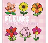 Fleurs: Coloriage simple (Collection Coloriage Simple)