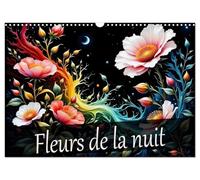 Fleurs de la nuit (Calendrier mural 2026 DIN A3 vertical), CALVENDO calendrier mensuel: Des nuits magiques dans une mer de fleurs, un plaisir pour toute l'année.