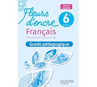 Fleurs d'encre 6e - Livre du professeur - Ed. 2025: Guide pédagogique