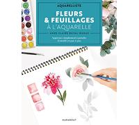 Fleurs & feuillages à l'aquarelle: Apprenez simplement à peindre 21 motifs en pas-à-pas: 31614
