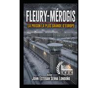 FLEURY-MÉROGIS, La plus grande prison d'Europe
