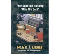 Flex Coar Rod Building- Flex Coat "How We Do It"