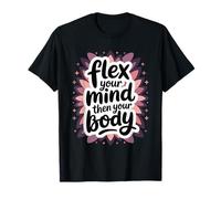 Flex Your Mind Then Your Body - Motivational Yoga T-Shirt