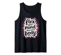 Flex Your Mind Then Your Body - Motivational Yoga Tank Top