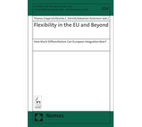 Flexibility in the EU and Beyond: How Much Differentiation Can European Integration Bear? (Schriften Des Europa-instituts Der Universitat Des Saarlandes - Rechtswissenschaft, 104)