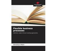 Flexible business processes: Definition, state of the art, existing approaches