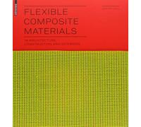 Flexible Composite Materials: In Architecture, Construction and Interiors