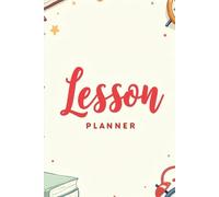 Flexible Lesson Planner for Homeschooling, Tutoring, and Academic Coaching