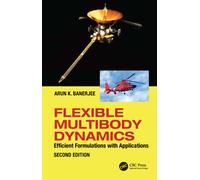 Flexible Multibody Dynamics : Efficient Formulations with Applications