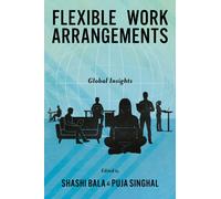 Flexible Work Arrangements : Global Insights