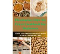Flexitarian Diet Air Fryer Cookbook for Beginners: 71 Quick, Easy and Delicious Flexitarian Recipes to Nourish Your Body and Planet (Quick and Easy Delicious Recipes Cookbooks For Healthy Living)