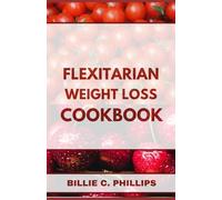 FLEXITARIAN WEIGHT LOSS COOKBOOK