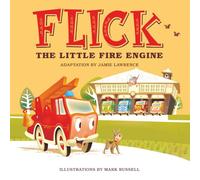 Flick The Little Fire Engine
