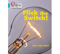 Flick the Switch!: Band 07/Turquoise (Collins Big Cat Phonics for Letters and Sounds)