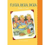 Flicka, Ricka, Dicka Bake a Cake
