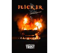 Flicker: A Post-Apocalyptic Novel