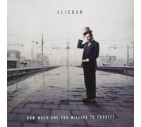Flicker - How Much Are You Willing To Forget?