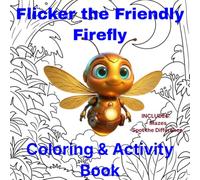 Flicker the Friendly Firefly Coloring Book