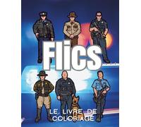 Flics : Le livre de coloriage: Cahier d'activités des policiers