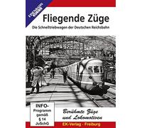 Fliegende Züge: Die Schnelltriebwagen der Deutschen Reichsbahn