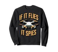Flies It Spies Aviation Aircraft Drones Plane Drone Pilot Sweatshirt