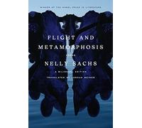 Flight and Metamorphosis: Poems: A Bilingual Edition